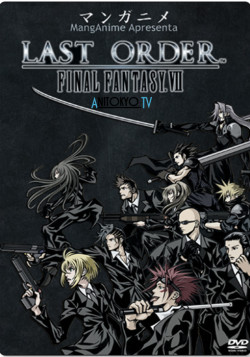Постер Последняя фантазия 7: Последний приказ / Last Order Final Fantasy VII