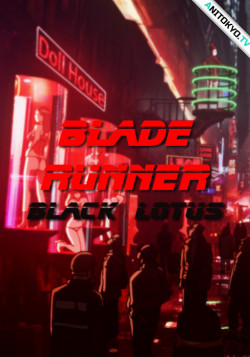 Постер Бегущий по лезвию: Черный Лотос / Blade Runner: Black Lotus