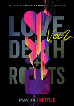 Постер ЛЮБОВЬ. СМЕРТЬ. РОБОТЫ — 2 / LOVE DEATH + ROBOTS — 2