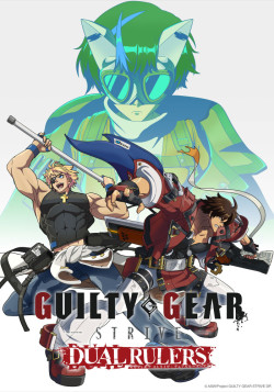 Постер Guilty Gear Strive: Dual Rulers / Guilty Gear Strive: Dual Rulers